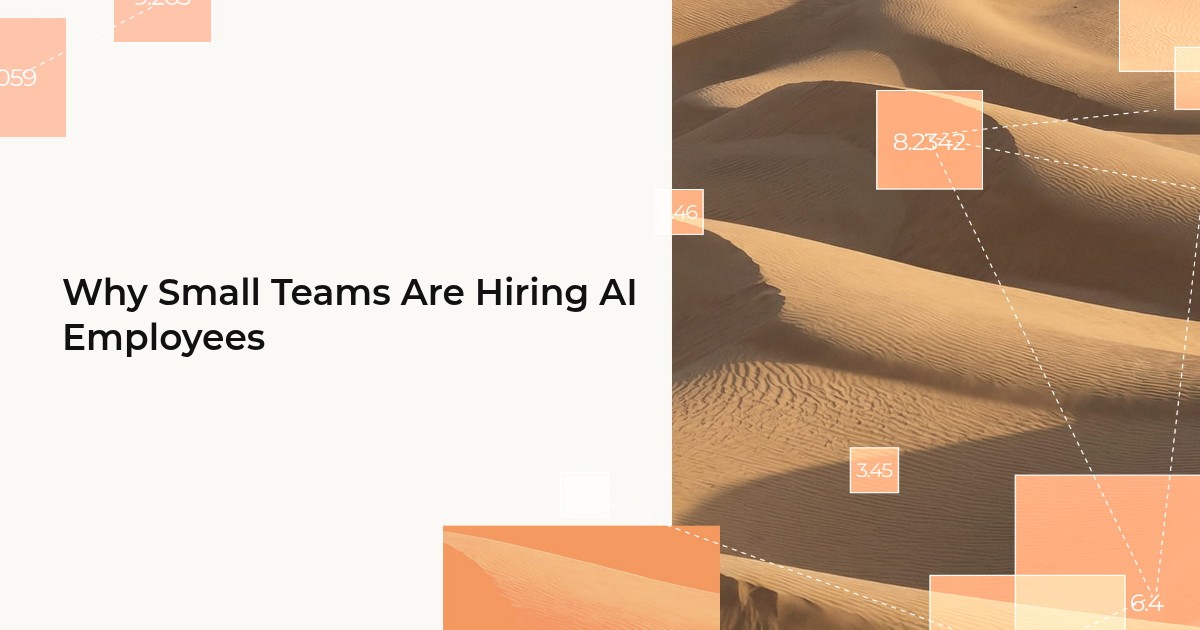 Why Small Teams Are Hiring AI Employees